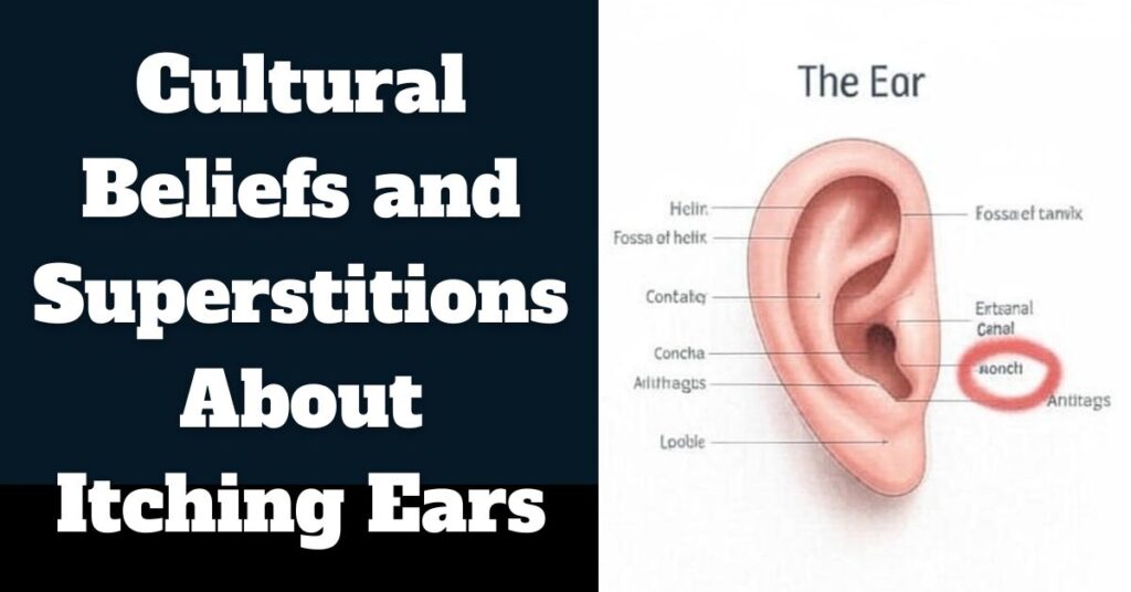 Cultural Beliefs and Superstitions About Itching EarsCultural Beliefs and Superstitions About Itching Ears
