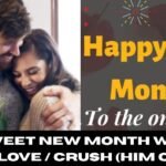 100 Sweet New Month Wishes To My Love /Crush (Him or Her) 100 Sweet New Month Wishes To My Love / Crush (Him or Her)