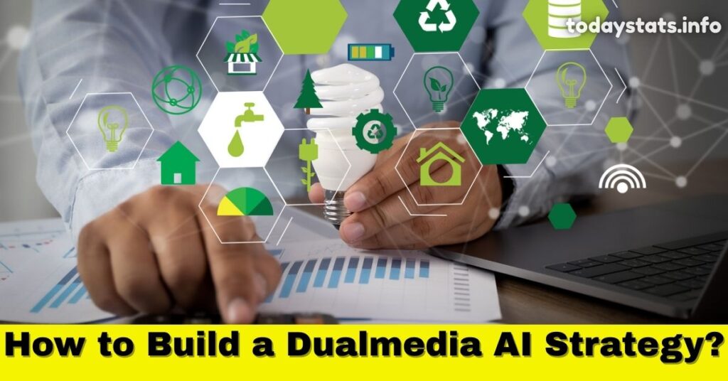 How to Build a Dualmedia AI Strategy?
