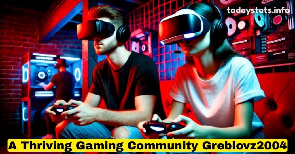 A Thriving Gaming Community Greblovz2004