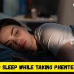 How To Sleep While Taking Phentermine: Full Guide