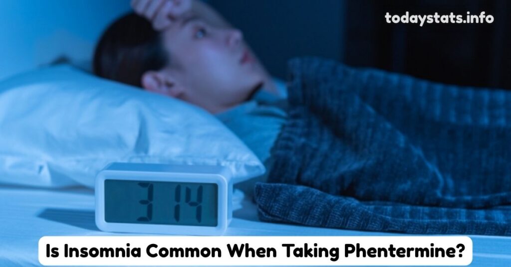 Is Insomnia Common When Taking Phentermine?