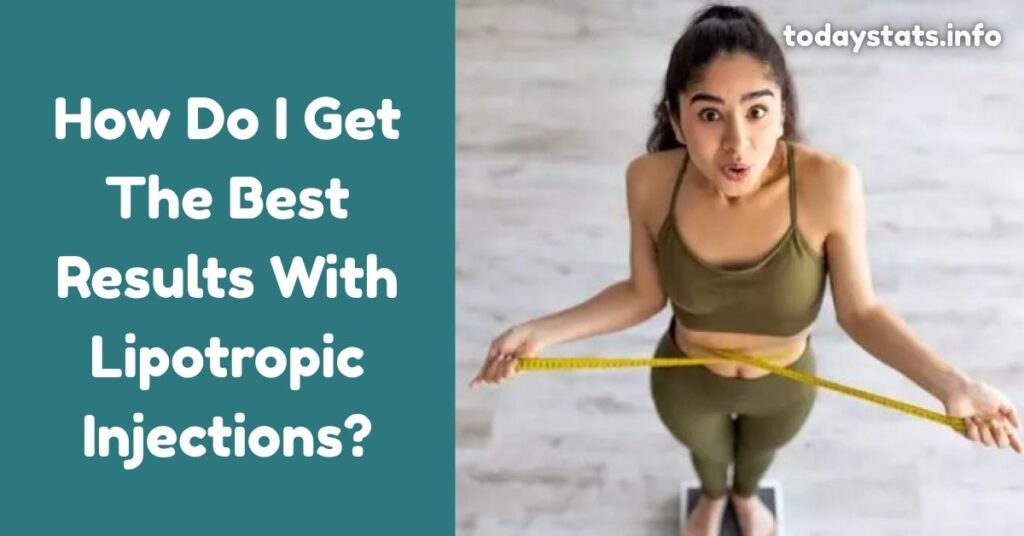 How Do I Get The Best Results With Lipotropic Injections?