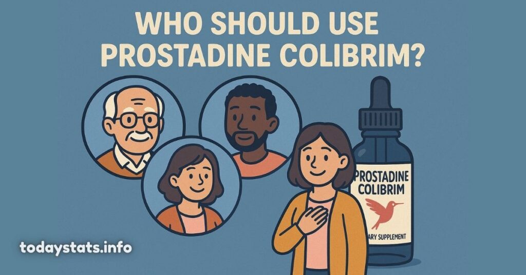 Who Should Use Prostadine Colibrim?