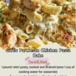 Garlic Parmesan Chicken Pasta Bake Garlic Parmesan Chicken Pasta Bake